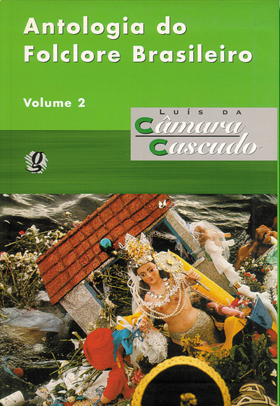 Antologia do folclore brasileiro - Volume 2