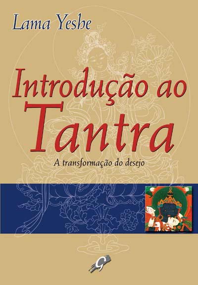 Introdução ao Tantra - A transformação do desejo